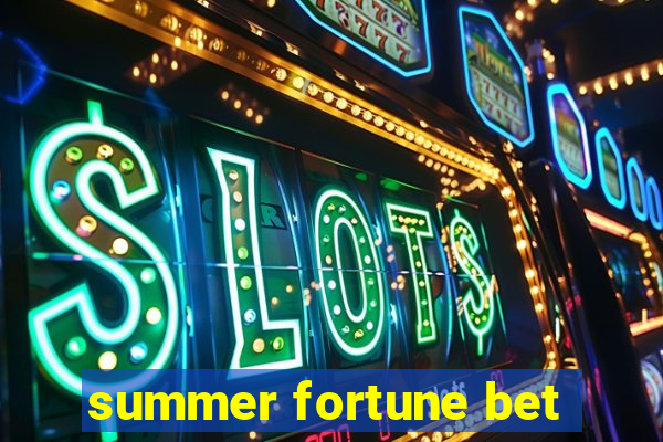 summer fortune bet